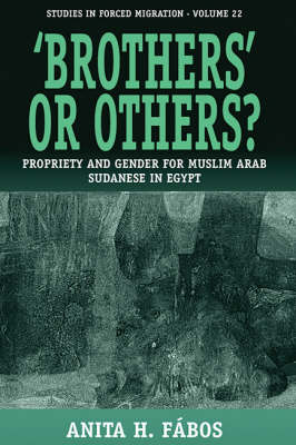 'Brothers' or Others?: Propriety and Gender for Muslim Arab Sudanese in Egypt