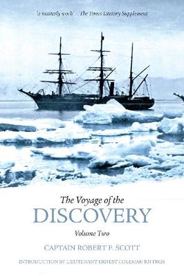 The Voyage of the Discovery: Volume Two: Captain Robert F. Scott