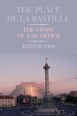 The Place de la Bastille: The Story of a Quartier