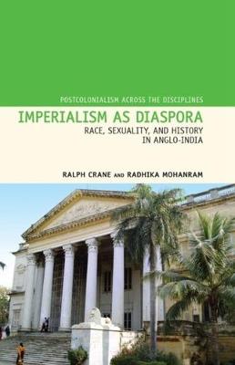 Imperialism as Diaspora: Race, Sexuality, and History in Anglo-India