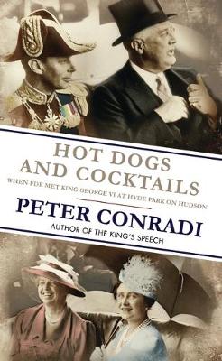 Hot Dogs and Cocktails: When FDR met King George VI at Hyde Park on Hudson