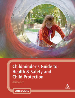 Childminder's Guide to Health and Safety and Child Protection