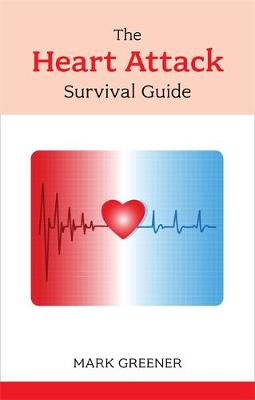 The Heart Attack Survival Guide