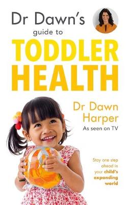 Dr Dawn's Guide to Toddler Health