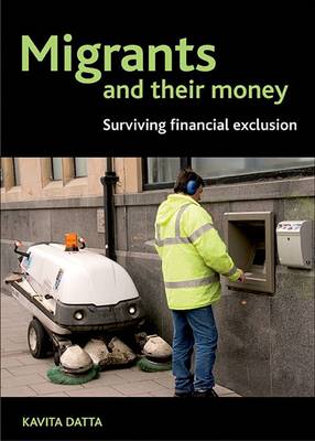 Migrants and Their Money: Surviving Financial Exclusion