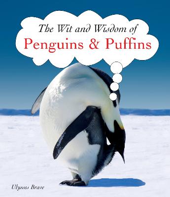 The Wit and Wisdom of Penguins & Puffins