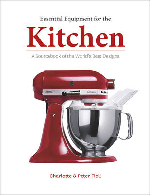 Essential Products for the Kitchen: A Sourcebook of the World's Best Designs