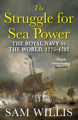 The Struggle for Sea Power: The Royal Navy vs the World, 1775-1782