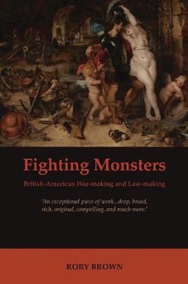 Fighting Monsters: British-American War-making and Law-making