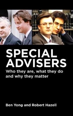 Special Advisers: Who they are, what they do and why they matter