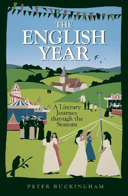 The English Year: A Literary Journey Through the Seasons