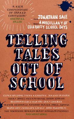 Telling Tales Out of School: A Miscellany of Celebrity School Days