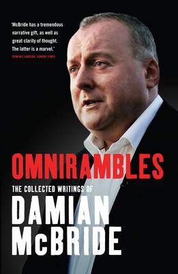 Omnirambles: Collected Writings of Damian Mcbride
