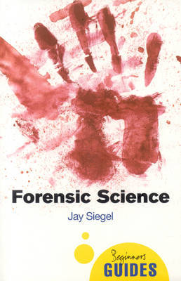 Forensic Science: A Beginner's Guide