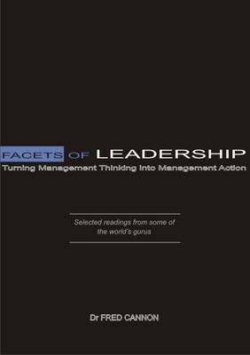 Facets of Leadership: Turning Management Thinking Into Management Action