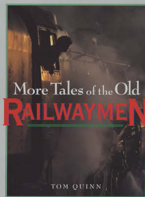 More Tales of the Old Railwaymen