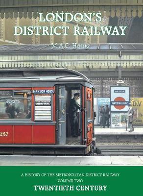 London's District Railway Volume 2: Twentieth Century