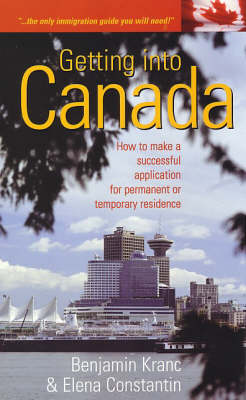 Getting into Canada: How to Make a Successful Application for Permanent Residence