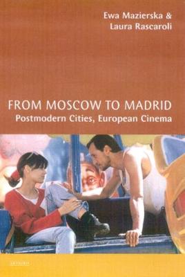 From Moscow to Madrid: Postmodern Cities, European Cinema