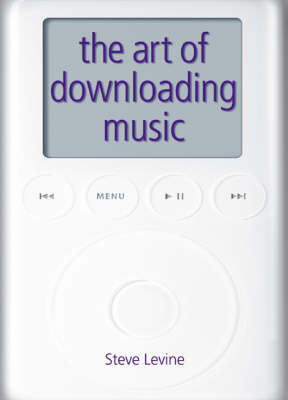 The Art Of Downloading Music (2nd Edition)