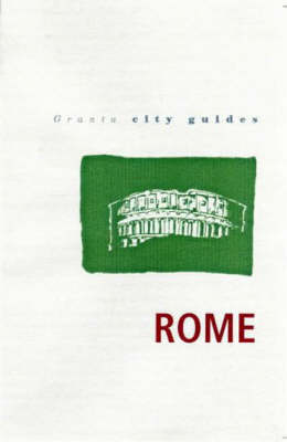 Granta City Guides: Rome