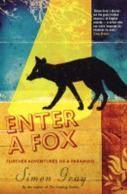 Enter A Fox: Further Adventures Of A Paranoid
