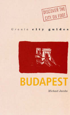 Granta City Guides: Budapest
