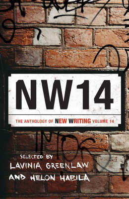 Nw14: the Anthology of New Writing: Volume 14