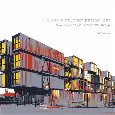 Innovative Student Residences: New Directions in Sustainable Design