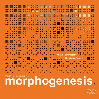 Morphogenesis: The Indian Perspective. The Global Context.