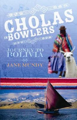 Cholas in Bowlers: Journey to Bolivia