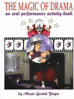 Magic of Drama: An Oral Performance Activity Book