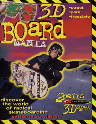 3D Board Mania: Discover the World of Radical Skate Boarding