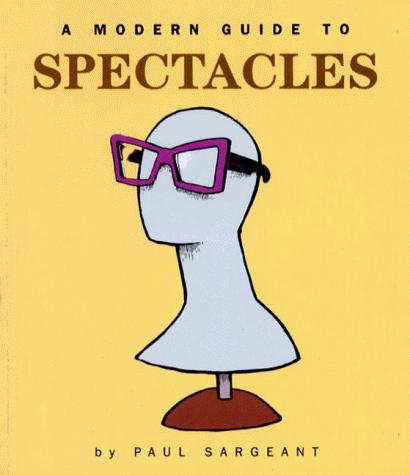 Modern Guide to Spectacles