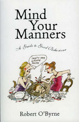 Mind Your Manners: A Guide to Good Behaviour