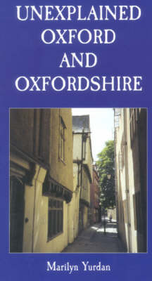 Unexplained Oxford and Oxfordshire