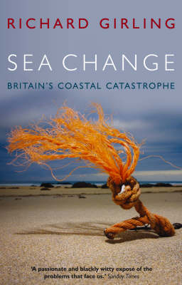 Sea Change Britains Coastal Catastrophe