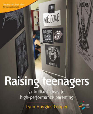 Raising Teenagers: 52 Brilliant Ideas for High-performance Parenting