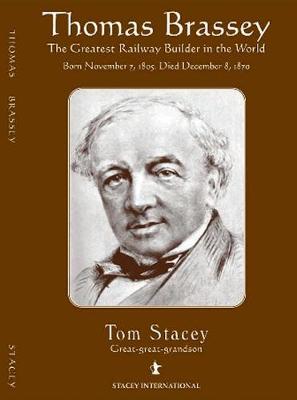 Thomas Brassey: The Greatest Railway Builder in the World