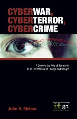 CyberWar, CyberTerror, CyberCrime