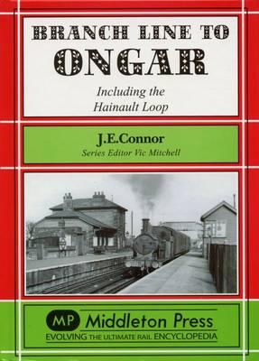 Branch Line to Ongar: Including the Hainault Loop