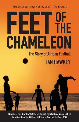 Feet of the Chameleon: The Story of African Football