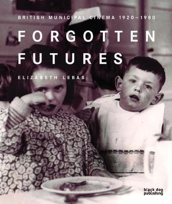 Forgotten Futures: British Municipal Cinema 1920-1980
