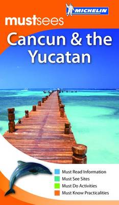 Must Sees Cancun & the Yucatan