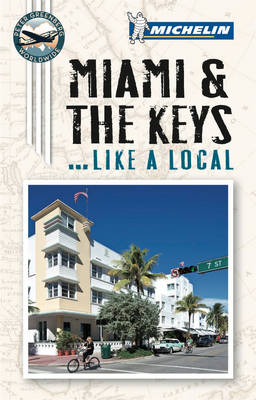 Miami and the Keys Like a Local
