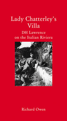 Lady Chatterley's Villa: D. H. Lawrence on the Italian Riviera