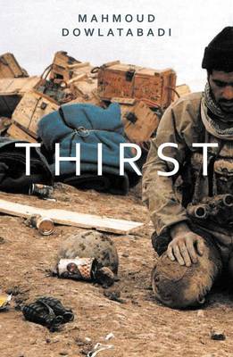 Thirst: A Novel of the Iran-Iraq War
