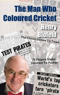 The Man Who Coloured Cricket