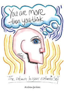 You Are More Than You Think: The return to your authentic self