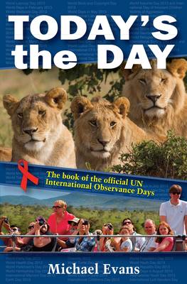 Today's the Day: The Book of the Official International Observance Days